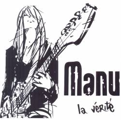 Manu : La Vérité